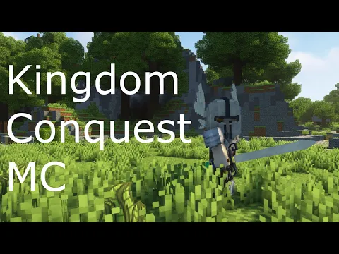 Minecraft server video for KingdomConquestMC 1.18.2-1.20.1