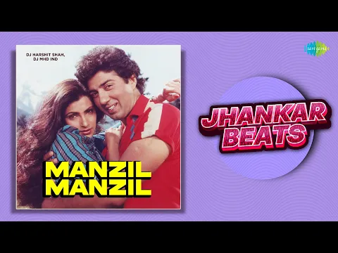 Download MP3 Manzil Manzil - Full Album | Loot Gaye Hum To Rahon Men | Mitwaa | DJ Harshit Shah, DJ MHD IND