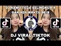 Download Lagu DJ KAMU TEGA SELINGKUH X GAK ADA WAKTU BEIB I DJ VIRAL TIKTOK MENGKANE..!!