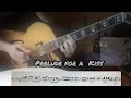 Prelude To a Kiss (John Stowell Version)