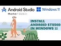 Getting Started with Android Studio on Windows 11 Full Setup