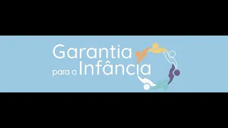 Webinar Apresentação da matriz de avaliação diagnóstica no âmbito da Garantia para a Infância local.