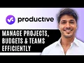 Productive io Tutorial for Beginners Manage Projects Budgets Teams Efficiently 2025