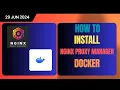 How To Install Nginx Proxy Manager On Docker Full Guide