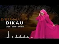 Download Lagu Evie Tamala - Dikau (Official Lyric Video)