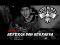 Lagu SUPERIOTS - BEKERJA DAN BERKARYA || COVER
