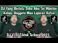 Lagu DJ YANG BERLALU SOBA ABU, TOR MONITOR KETUA || DJ ORANG BARU LEBE GACOR VIRAL TIKTOK TERBARU 2025