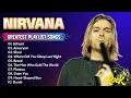 Download Lagu Top 30 Songs of Nirvana 🎵 Nirvana Greatest Hits Full Album