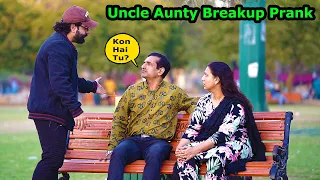 uncle aunty breakup prank pranks in pakistan humanitarians