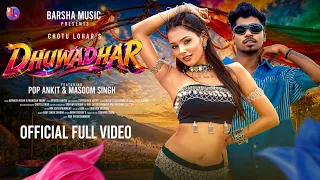 dhuwadhar new nagpuri song 2026 nagpuri video pop ankit u0026 masoom singh avinash u0026 manisha