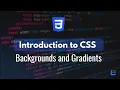 Introduction to CSS - Backgrounds and Gradients