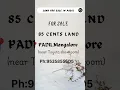 Lagu ‼️ FOR SALE ‼️  PLACE: PADIL, Mangalore (Near Toyota showroom)LAND : 85 CENTS #mangaloreproperties