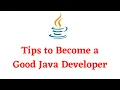 Tips to Become a Good Java Developer