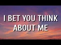 Download Lagu Taylor Swift - I Bet You Think About Me (Lyrics) ft. Chris Stapleton