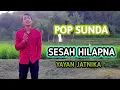 Download Lagu SESAH HILAPNA - YAYAN JATNIKA || COVER AK RENALDY