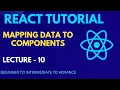 React Js tutorial - 10 React Mapping Data To Components React full course beginner to advance