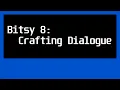 Bitsy 8 Interactions Crafting Dialogue