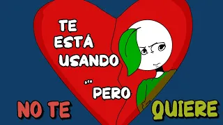 8 señales de que TE ESTÁ UTILIZANDO, pero NO te quiere