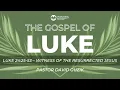 Luke 24 25-53 - Witness of the Resurrected Jesus