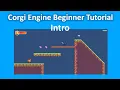 Corgi Engine Beginner Tutorial 01 - Intro