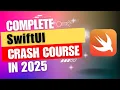 SwiftUI Crash Course in 2025 Overview Building Stunning iOS Apps from Scratch