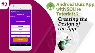 2 Multiple Choice Quiz App with SQLite Integration Part 2 - Create the Design
