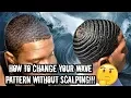 Lagu HOW TO CHANGE YOUR WAVES FROM A OLD PATTERN TO A NEW ONE WITHOUT SCALPING YOUR HAIR BALD!!!