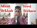 Download Lagu Adzan Mekkah versi terbaru (vareasi baru) اذان مكة والمدينة,
