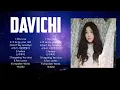 D A V I C H I  Full Album ~ Beautiful Songs ~ Popular Songs