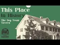 This Place in History Dog Team Tavern