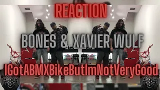  reaction first time watching bones u0026 xavier wulf igotabmxbikebutimnotverygood music video 