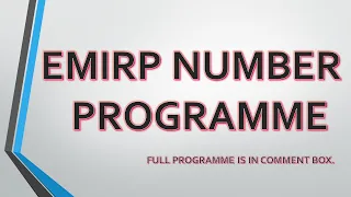 EMIRP NUMBER PROGRAMME IN JAVA FULL PROGRAMME IS IN COMMENT BOX PRANJUL GUPTA