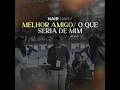 Melhor Amigo / O Que Seria de Mim [Jesus Tá Lá ] (feat. Dimy Francisco & Eunice Zumbuca) - Nair Nany