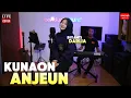 KUNAON ANJEUN - RIYANTI DARLIA | LIVE COVER