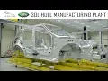 Jaguar Land Rover Solihull Plant Bodyshops 1 and 2