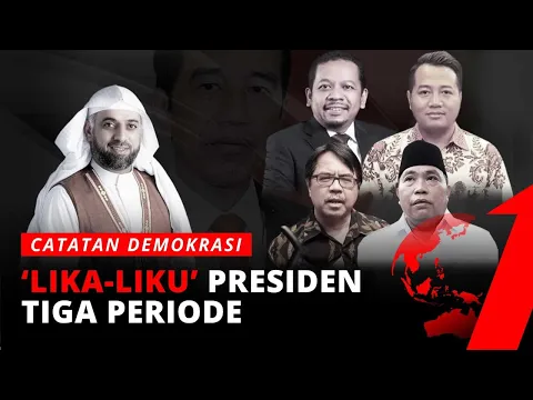 [FULL] Lika-Liku Presiden Tiga Periode