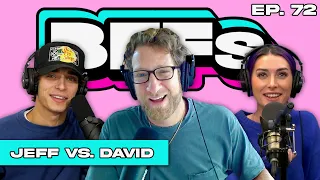 DISCUSSING JEFF WITTEK VS DAVID DOBRIK — BFFs EP. 72