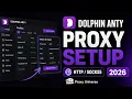 How to Set Up Proxy in Dolphin Anty HTTP SOCKS5 Guide 2026