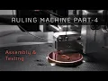 Ruling Machine Part 4 - DIY Diffraction Gratings 4k