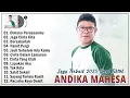 Lagu 12 Lagu Terbaik Andika Mahesa Paling Enak Didengar Saat Santai | Dimana Perasaanmu, Jaga Cinta Kita