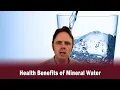 Health Benefits of Mineral Water