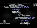 Aapne Yaad Dilaaya To Mujhe Yaad Aaya - Full Karaoke With Scrolling Lyrics Eng & हिंदी