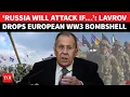 Lagu Lavrov Draws Red Line On EU WW3; Putin Aide Vows Russia’s Full Military Response If Attacked First