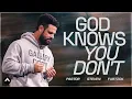 Download Lagu God Knows You Don’t | Pastor Steven Furtick | Elevation Church