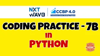 Coding Practice - 7B PYTHON NXTWAVE CCBP Code Solutions By GYM CODER PYTHON CP SERIES