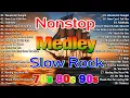 Lagu slow rock love songs collection 70s 80s 90s | nonstop slow rock pinoy medley ✔️best luamang tugtugin