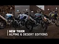 Lagu Introducing the NEW Tiger Alpine \u0026 Desert Editions