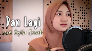 Download DAN LAGI - LYLA (COVER BY SYIFA AZIZAH) MP3