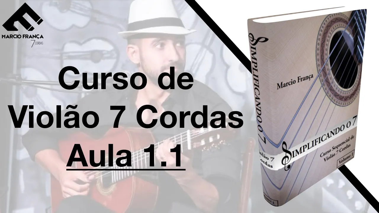 Aula 1 (parte 1) do curso de Violão 7 Cordas "Simplificando o 7"