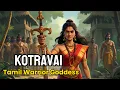 Lagu Kotravai: The Forgotten Tamil Warrior Goddess | Ancient  Tamil Goddess